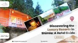 Discovering the Luxury Resorts in Shimla